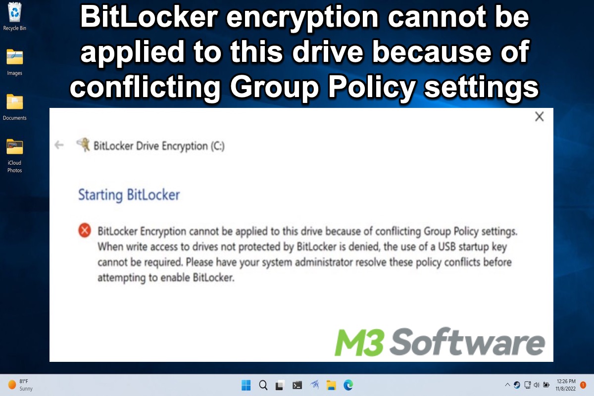 BitLocker encryption cannot be applied to this drive because of conflicting group policy settings